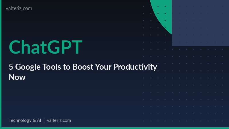 5 Google Tools to Boost Your Productivity Now