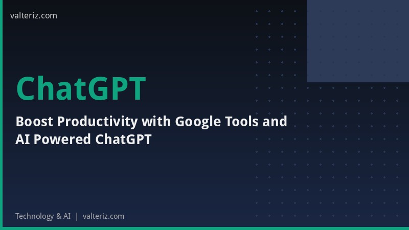 Boost Productivity with Google Tools and AI Powered ChatGPT