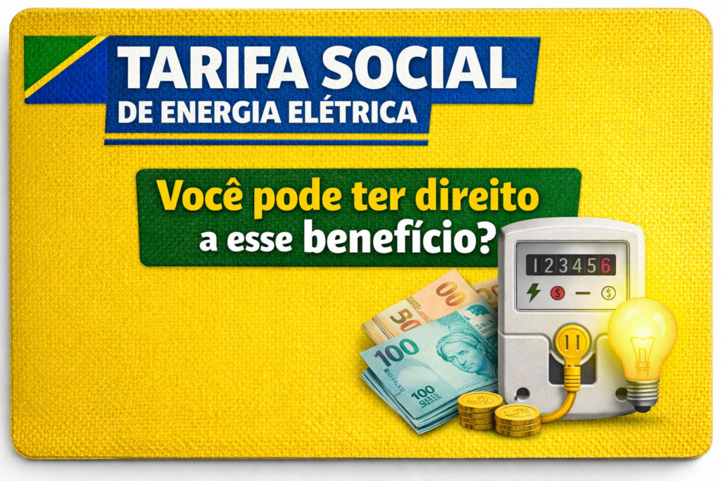 Tarifa Social de Energia: entenda como funciona o desconto na conta de luz